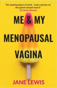 My menopausal vagina by Jane Lewis.